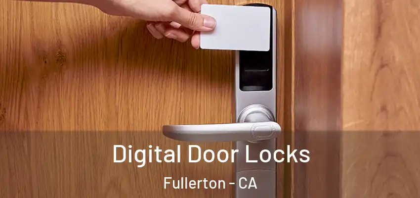  Digital Door Locks Fullerton - CA