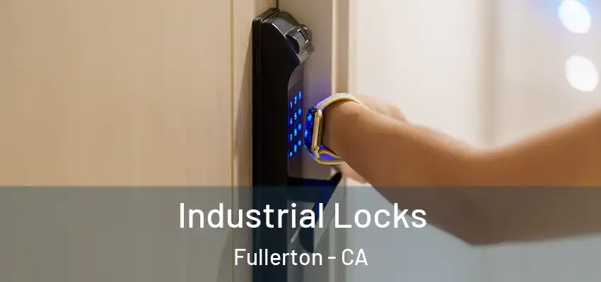  Industrial Locks Fullerton - CA